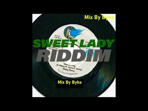 Sweet Lady Riddim Full Riddim Mix✓{Mix By Byha}