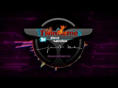 TwinFlame & Steve Valentine - Just Be (Respect for Tiesto Edit)