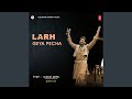 LARH GAYA PECHA