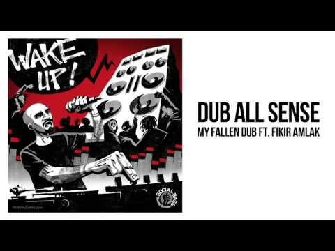 Dub All Sense - My Fallen Dub ft Fikir Amlak