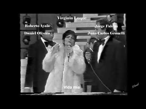 VIRGINIA LUQUE, R. Ayala, J. Falcón, D. Olivera y J. Granelli  "Vida mía"