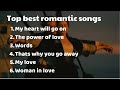 Top 6 Best Romantic Songs Of All The Time