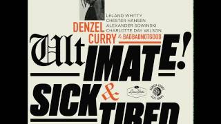 Denzel Curry -  Ultimate (BADBADNOTGOOD Sessions)