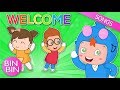 Welcome Song | BinBin - Nursery Rhymes and Kids Songs | Educational Video
