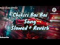 La Mama De La Mama Chikiri Bai Bai Chikiri Bai Bai Song Slowed Reverb Music Studio Official