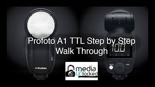 Profoto A1 TTL Step by Step Walk Through