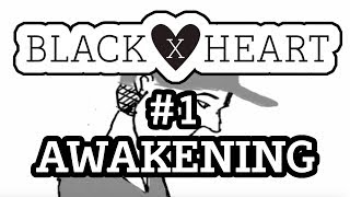 BLACK X HEART EP1 : Awakening