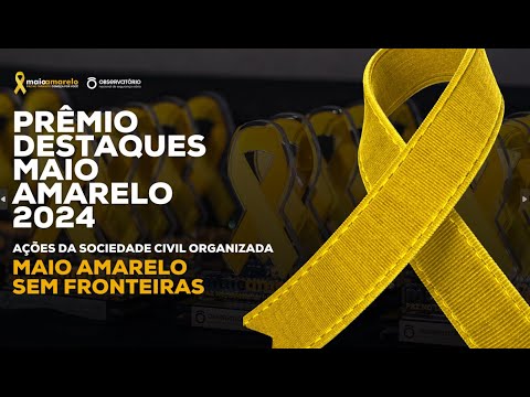 Maio Amarelo Sem Fronteiras - Ações da Sociedade Civil Organizada