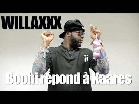 WILLAXXX Boobi répond violemment à Kaares