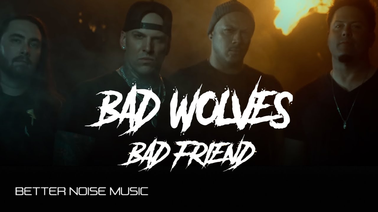 Bad Wolves — Bad Friend