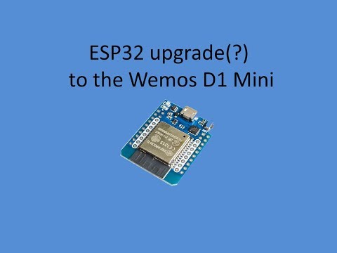 Tech Note 048 - WEMOS D1Mini to ESP32 (upgrade) ?
