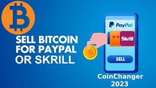 Transfer Bitcoin to PayPal (BTC to PayPal) & Skrill | Exchange & Withdraw