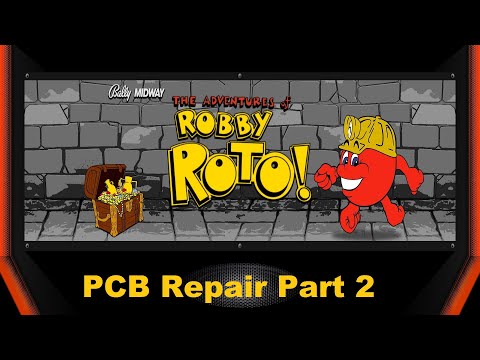1982 Bally Midway Robby Roto Arcade PCB Set Repair  Part 2  -  2-20-21
