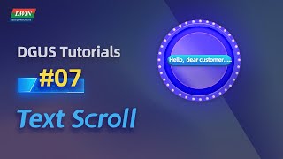 Basic Tutorials 07 - How to use the function of Text Scrolling | DWIN DGUS Software Tutorial