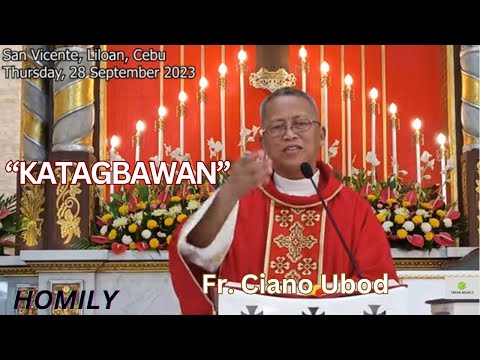 Fr. Ciano Ubod Homily - Unsaon Pagtagbaw sa Kaugalingon  isip Sakop sa Katilingban?