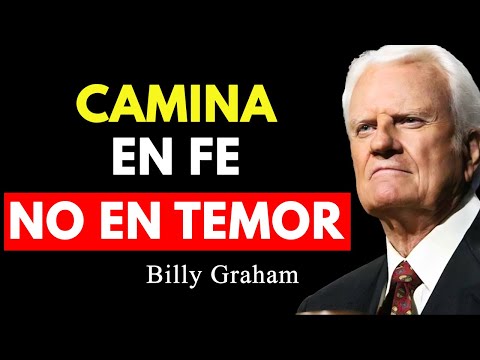 Dios tiene un Plan Poderoso para ti - Camina en Fe no en Temor | Billy Graham