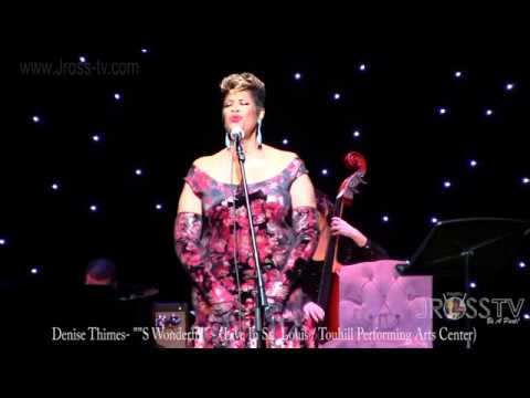 James Ross @ Denise Thimes - "'S Wonderful" - www.Jross-tv.com (St. Louis)