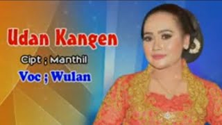 Download lagu Udan Kangen - Wulan [  ] mp3