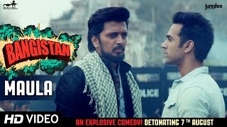 &#39;Maula&#39; Full VIDEO Song | Bangistan | Riteish Deshmukh | Pulkit Samrat | Jacqueline Fernandez