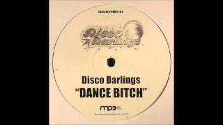 Disco Darlings - Dance Bitch (Mix 2)
