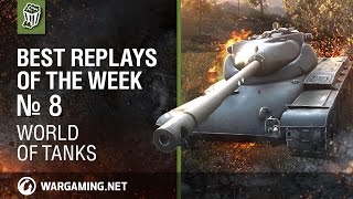 Best Replays Of The Week. Episode 8. World Of Tanks.