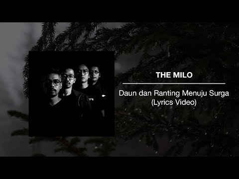 THE MILO - Daun Dan Ranting Menuju Surga (Lyric Video)