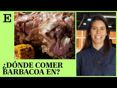 Guía GASTRO con Ana Paula Tovar | ¿Dónde comer BARBACOA en CIUDAD DE MÉXICO? | EL PAÍS