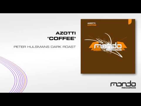 Azotti - Coffee (Peter Hulsmans Dark Roast) [Mondo Records]