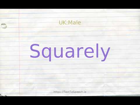 How to pronounce squarely