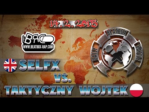 SelFX VS Taktyczny Wojtek  |  Daily Beatbox Battle ( 2015-02-14 )