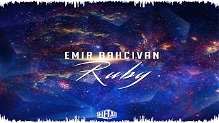 [Electro House - House - High Energy] Emir Bahcivan – Ruby (Original Mix)