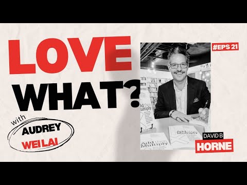 🧗🏽‍♀️Empowering Women Entrepreneurs | David B Horne | Full Episode | Love What? With Audrey… — video featuring David Horne