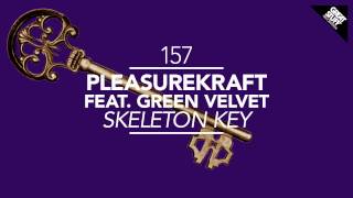 Pleasurekraft feat. Green Velvet - Skeleton Key (Original Mix) [Great Stuff]