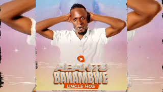 Download lagu Abantu Bakambwe - Uncle Hoe mp3