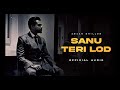 Sanu Teri Lod - Arjan Dhillon