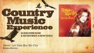 Ronna Reeves - Never Let Him See Me Cry - Country Music Experience