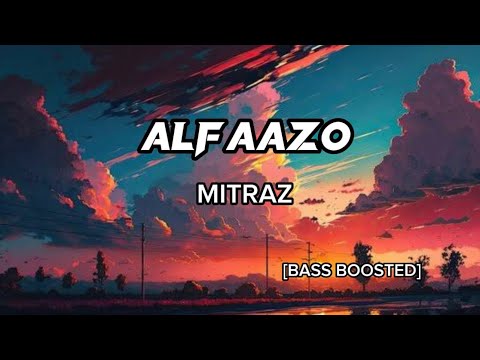 Alfaazo - Mitraz [BASS BOOSTED]