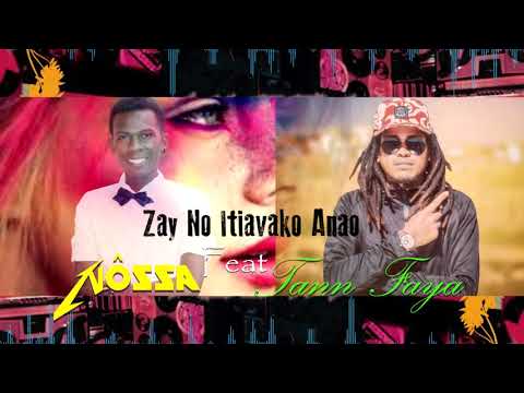 Nôssa ft Tann Faya - Zay No Itiavako Anao (Official Audio )Nouveauté Gasy Sept 2018