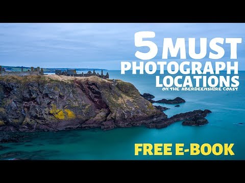 5 Must Photograph Locations (Along the Aberdeenshire Coast)