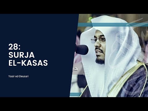 28: SURJA EL-KASAS | Yasir ed-Deusari