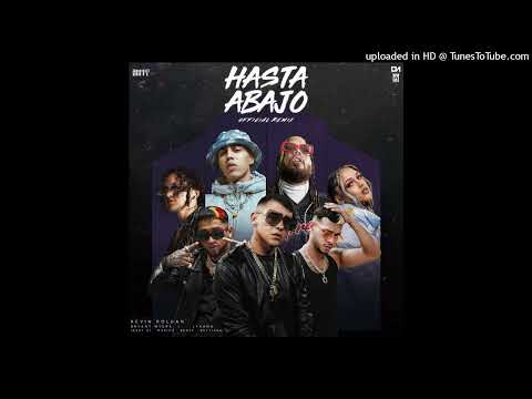 Kevin Roldán - Hasta Abajo (Full Remix) FT. Lyanno, Bryant Myers, Mariah Angeliq, Brytiago y más