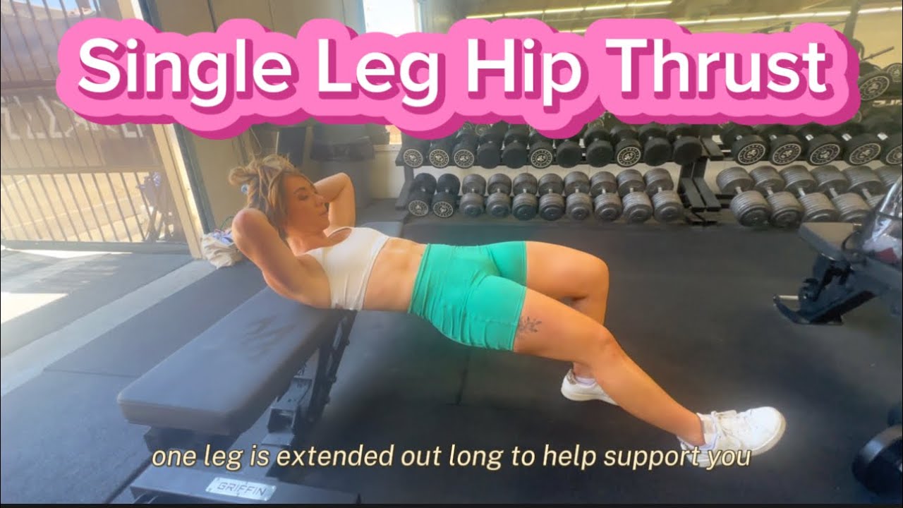Single Leg Hip Thrust (modified & advanced)