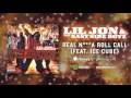 Lil Jon & The East Side Boyz - Real N***a Roll Call (feat Ice Cube)