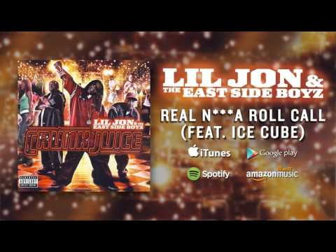 Lil Jon & The East Side Boyz - Real N***a Roll Call (feat. Ice Cube) (Official Audio)