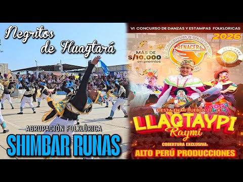 Negritos de Huaytará 🔔 [A.F Shimbar Runas] (3er Concurso Mi San Pedro Querido Sisary Tusuy) 2026 🇵🇪.