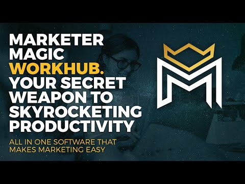 Marketer Magic - WorkHub Tutorial