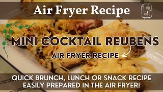 Mini Cocktail Reubens Recipe | Appetizer, Lunch or Snack! | Air Fryer Recipe