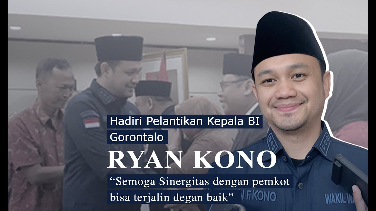 Ryan Kono Harap Kepala BI Yang Baru Tingkatkan Sinergitas Bersama Pemkot Gorontalo