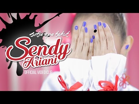 Sendy Ariani - Setia Apa Takut [Official Music Video]