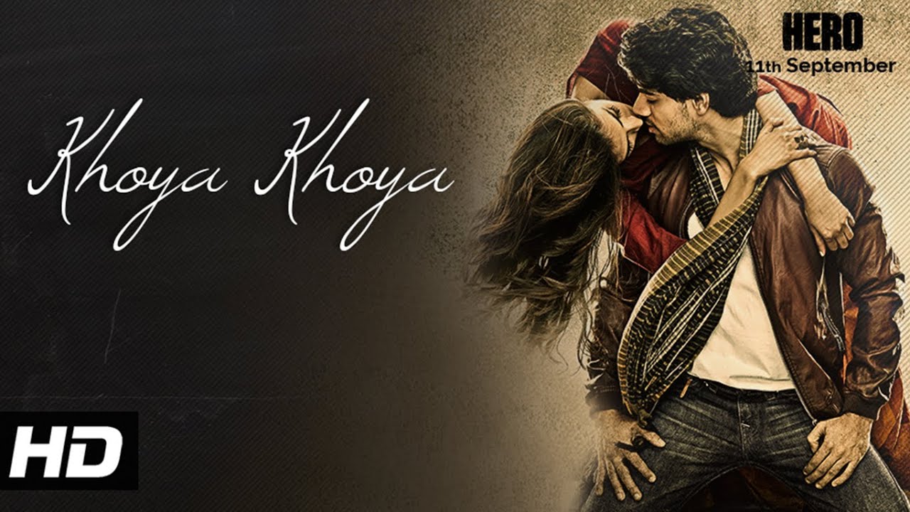 Khoya Khoya Lyrics | Hero | Tanishka Sanghvi, Priya Panchal, Arpita Chakraborty, Mohit Chauhan | Sachin Jigar
